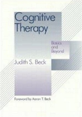 Cognitive Behavior Therapy, First Edition - Judith S. Beck