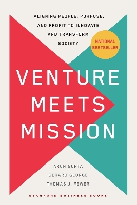 Venture Meets Mission - Arun Gupta, Gerard George, Thomas Fewer