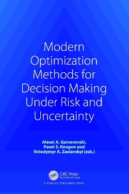 Modern Optimization Methods for Decision Making Under Risk and Uncertainty - 