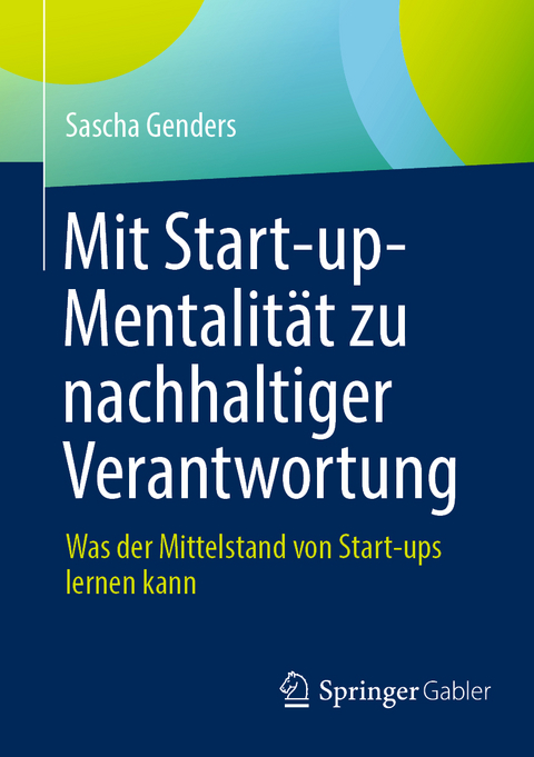 Mit Start-up-Mentalität zu nachhaltiger Verantwortung - Sascha Genders