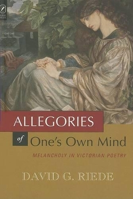Allegories of Ones Own Mind - David G Riede