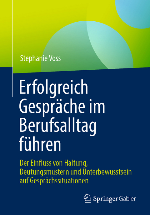 Erfolgreich Gespräche im Berufsalltag führen - Stephanie Voss