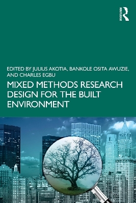 Mixed Methods Research Design for the Built Environment - 