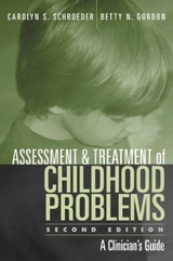 Assessment and Treatment of Childhood Problems, Second Edition - Schroeder, Carolyn S.; Gordon, Betty N.