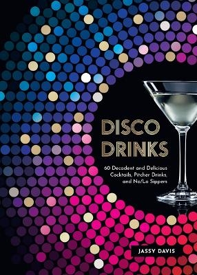Disco Drinks - Jassy Davis