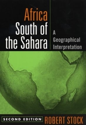 Africa South of the Sahara, Second Edition - Robert Stock