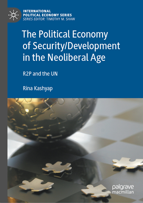 The Political Economy of Security/Development in the Neoliberal Age - Rina Kashyap