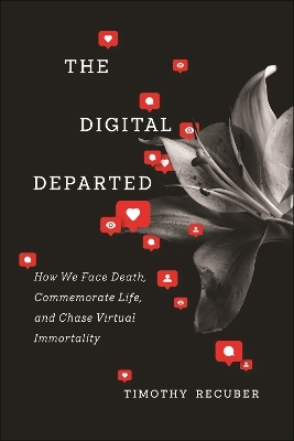 The Digital Departed - Timothy Recuber