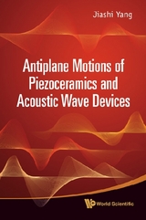 Antiplane Motions Of Piezoceramics And Acoustic Wave Devices - Jiashi Yang