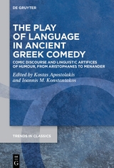 The Play of Language in Ancient Greek Comedy - 