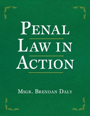 Penal Law in Action - Msgr. Brendan Daly