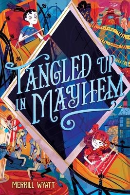 Tangled Up in Mayhem - Merrill Wyatt