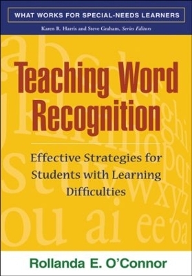 Teaching Word Recognition - Rollanda E. O'Connor