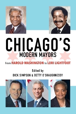 Chicago’s Modern Mayors - 