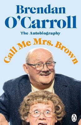 Call Me Mrs. Brown - Brendan O'Carroll