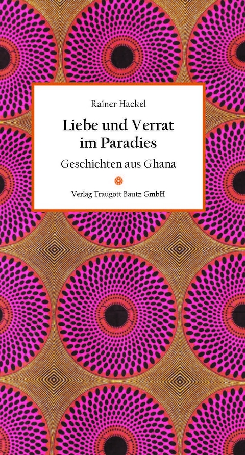 Liebe und Verrat im Paradies - Rainer Hackel