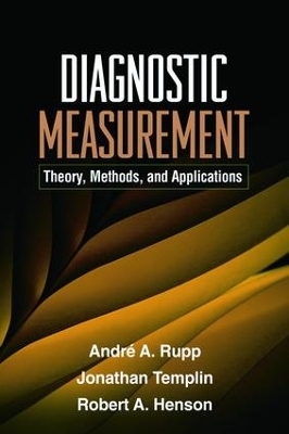 Diagnostic Measurement - André A. Rupp, Jonathan Templin, Robert A. Henson, Mark J. Gierl, Yi-Hsin Chen