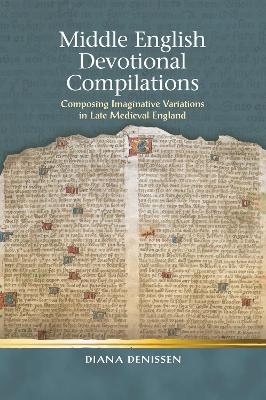 Middle English Devotional Compilations - Diana Denissen