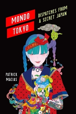 Mondo Tokyo - Patrick Macias