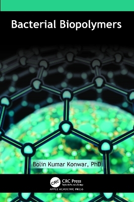 Bacterial Biopolymers - Bolin Kumar Konwar