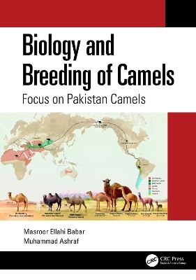 Biology and Breeding of Camels - Masroor Ellahi Babar, Muhammad Ashraf