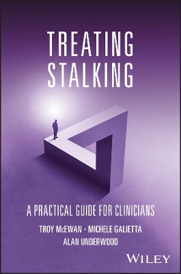 Treating Stalking - Troy McEwan, Michele Galietta, Alan Underwood