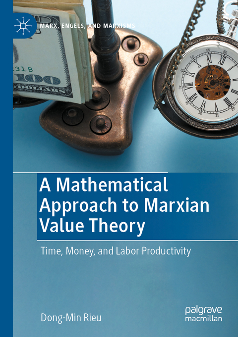 A Mathematical Approach to Marxian Value Theory - Dong-Min Rieu