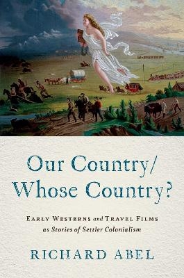 Our Country/Whose Country? - Richard Abel