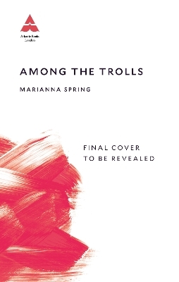 Among the Trolls - Marianna Spring