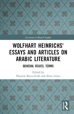 Wolfhart Heinrichs´ Essays and Articles on Arabic Literature - 