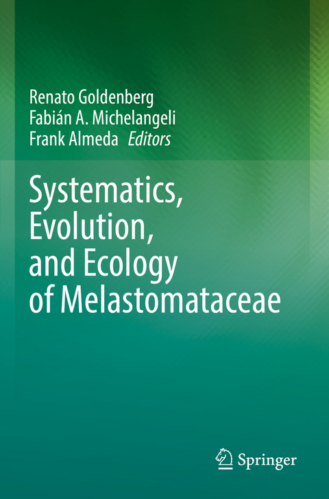 Systematics, Evolution, and Ecology of Melastomataceae - 