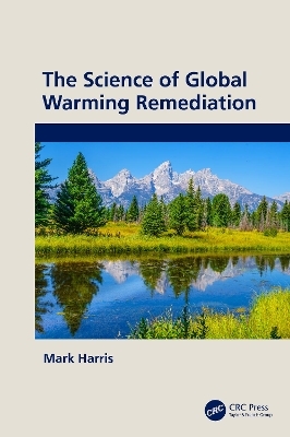 The Science of Global Warming Remediation - Mark Harris