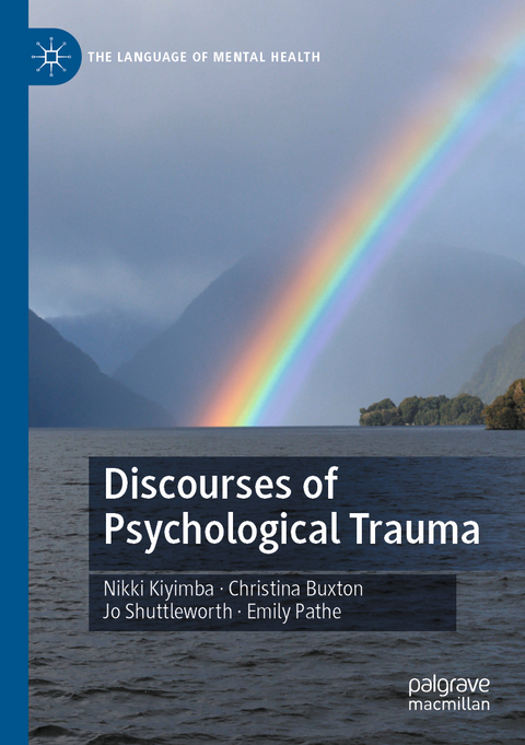 Discourses of Psychological Trauma - Nikki Kiyimba, Christina Buxton, Jo Shuttleworth, Emily Pathe