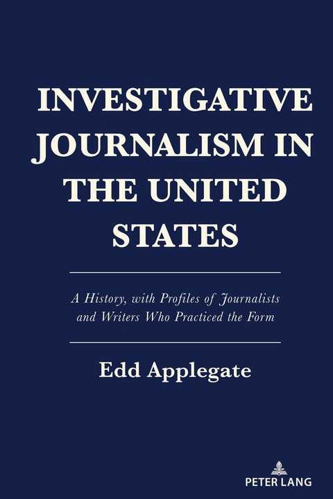 Investigative Journalism in the United States - Edd Applegate