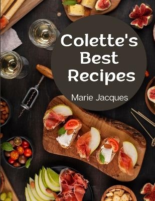 Colette's Best Recipes -  Marie Jacques