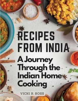 Recipes from India -  Vicki R Ross