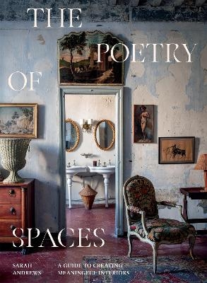 The Poetry of Spaces - Sarah Andrews