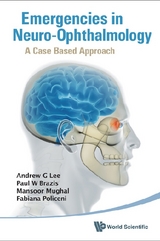 EMERGENCIES IN NEURO-OPHTHALMOLOGY - Andrew G Lee, Paul W Brazis, Mansoor Mughal