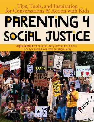 Parenting 4 Social Justice - Angela Berkfield, Leila Raven, Abigail Healey, Jaimie Lynn Kessell, Rowan Parker