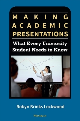 Making Academic Presentations - Robyn Brinks Lockwood
