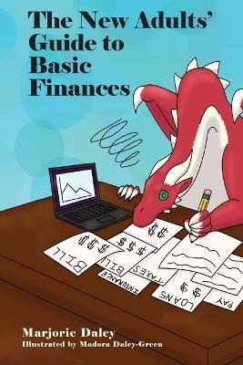 The New Adults' Guide to Basic Finances - Marjorie Daley