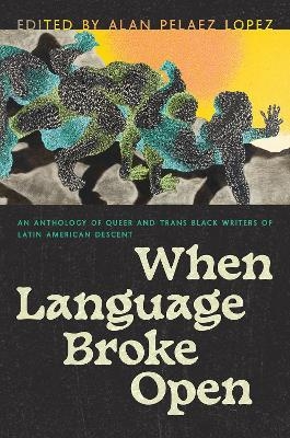 When Language Broke Open - 