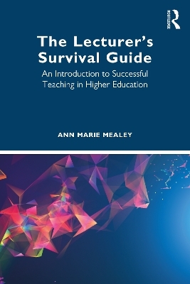 The Lecturer’s Survival Guide - Ann Marie Mealey