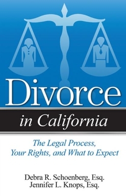 Divorce in California - Debra R. Schoenberg, Jennifer L. Knops