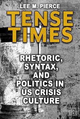 Tense Times - Lee M. Pierce