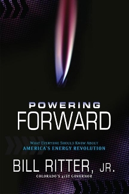 Powering Forward - Bill Ritter Jr.