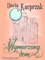 Wymarzony dom - Daria Kacprzak