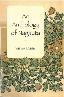 An Anthology of Nagauta - William Malm