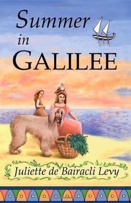 Summer in Galilee - Juliette De Bairacli Levy