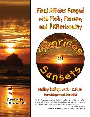 Sunrises and Sunsets - Holley Kelley